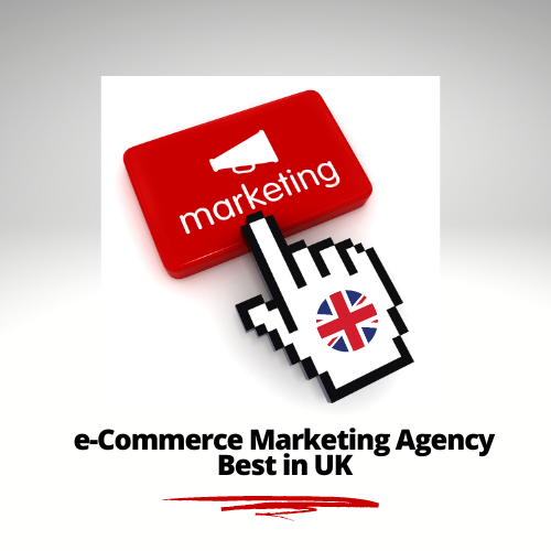 ecommerce marketing agency in the UK