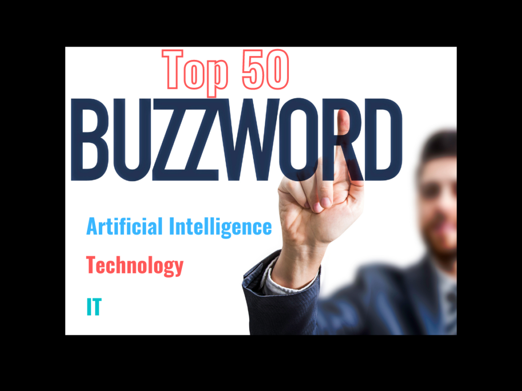 TOP 50 IT & TECHNOLOGY BUZZWORDS YOU MUST KNOW in 2023
