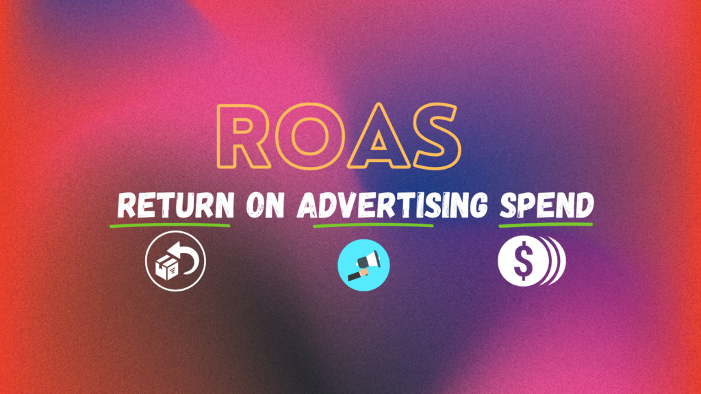 RoAS - Return on Ad Spend Explained